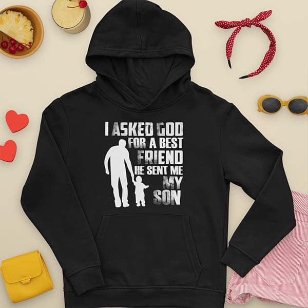 MG161_I Asked God For a Best Friend He Sent Me My Son/ Daughter Apparel - ArniArts ArniArts MG161_I Asked God For a Best Friend He Sent Me My Son/ Daughter Apparel