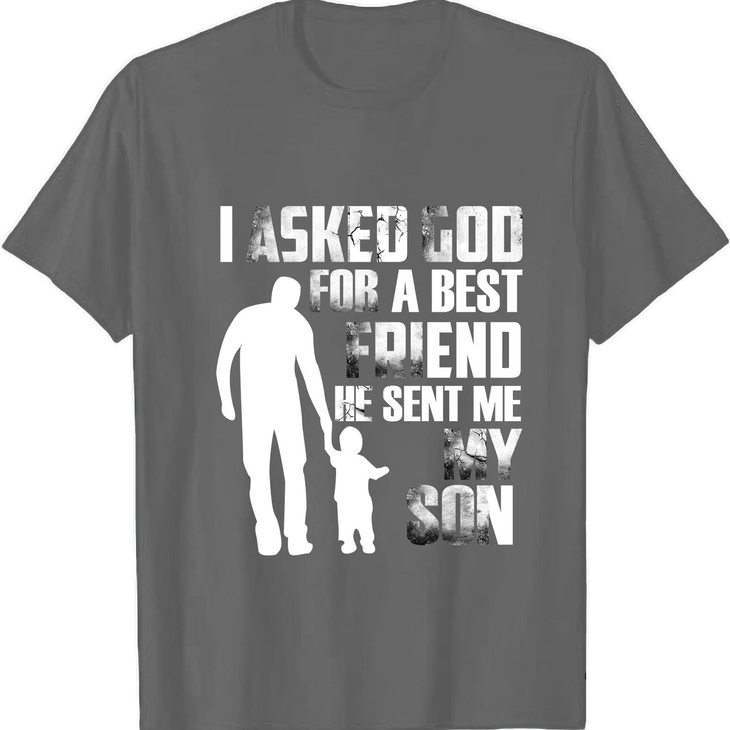 MG161_I Asked God For a Best Friend He Sent Me My Son/ Daughter Apparel - ArniArts ArniArts I Asked God For a Best Friend He Sent Me My Son/ Daughter T-Shirt _MG161_ - ArniArts ArniArts I Asked God For a Best Friend He Sent Me My Son/ Daughter T-Shirt _MG161_