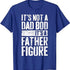 Not A Dad Bod It's A Father Figure T-Shirt_MG163 - ArniArts ArniArts Not A Dad Bod It's A Father Figure T-Shirt_MG163 - ArniArts ArniArts Not A Dad Bod It's A Father Figure T-Shirt_MG163